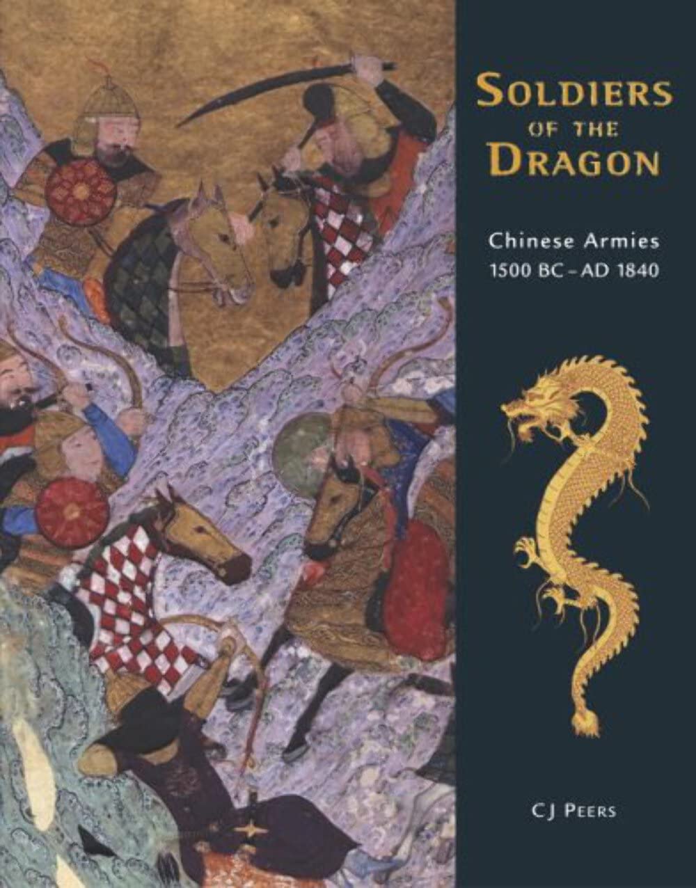 Soldiers of the Dragon: Chinese Armies 1500 BC-AD 1840 book