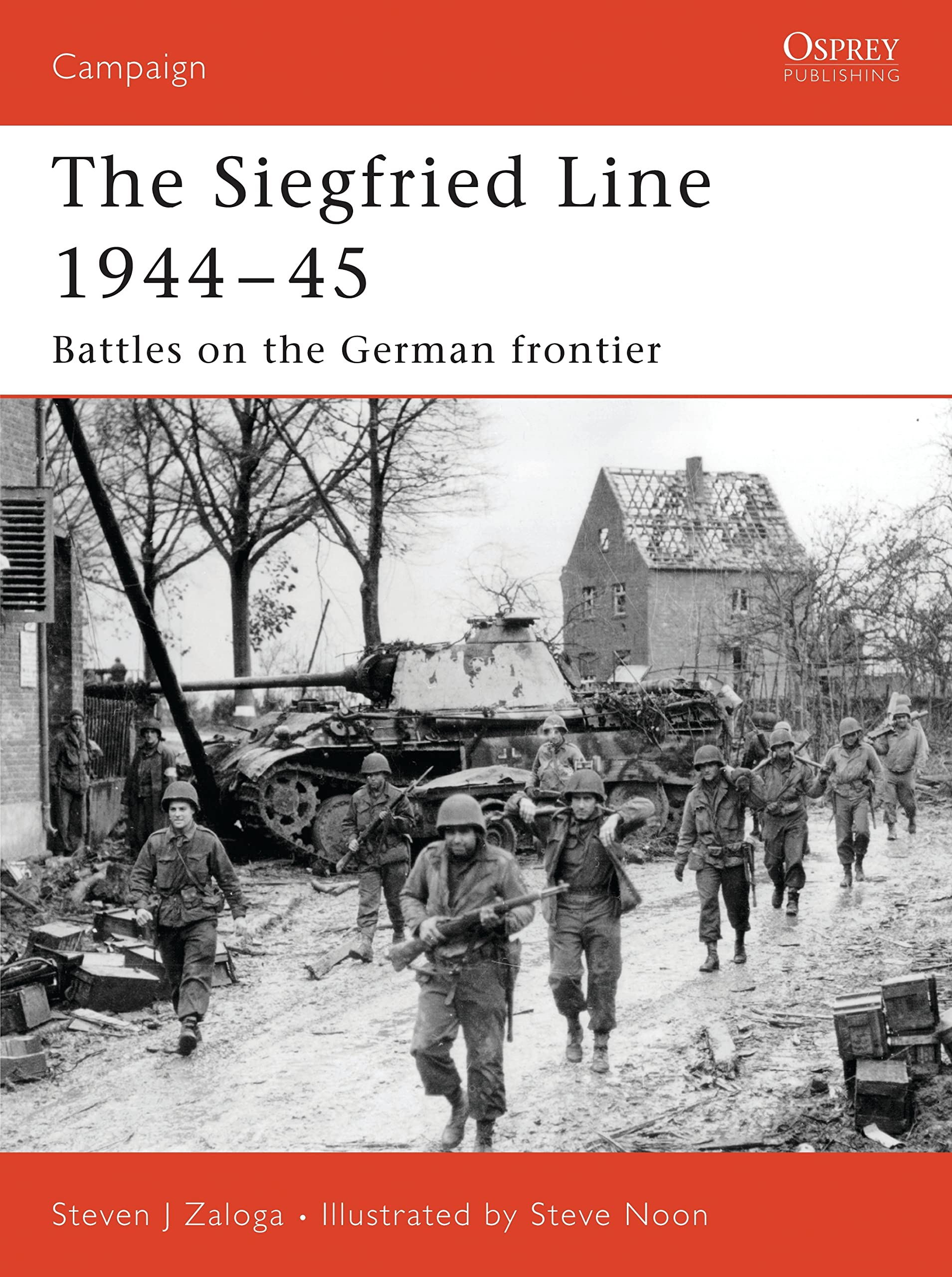Siegfried Line 1944–45: Battles on the German frontier (Campaign, Band 181) Social Sciences