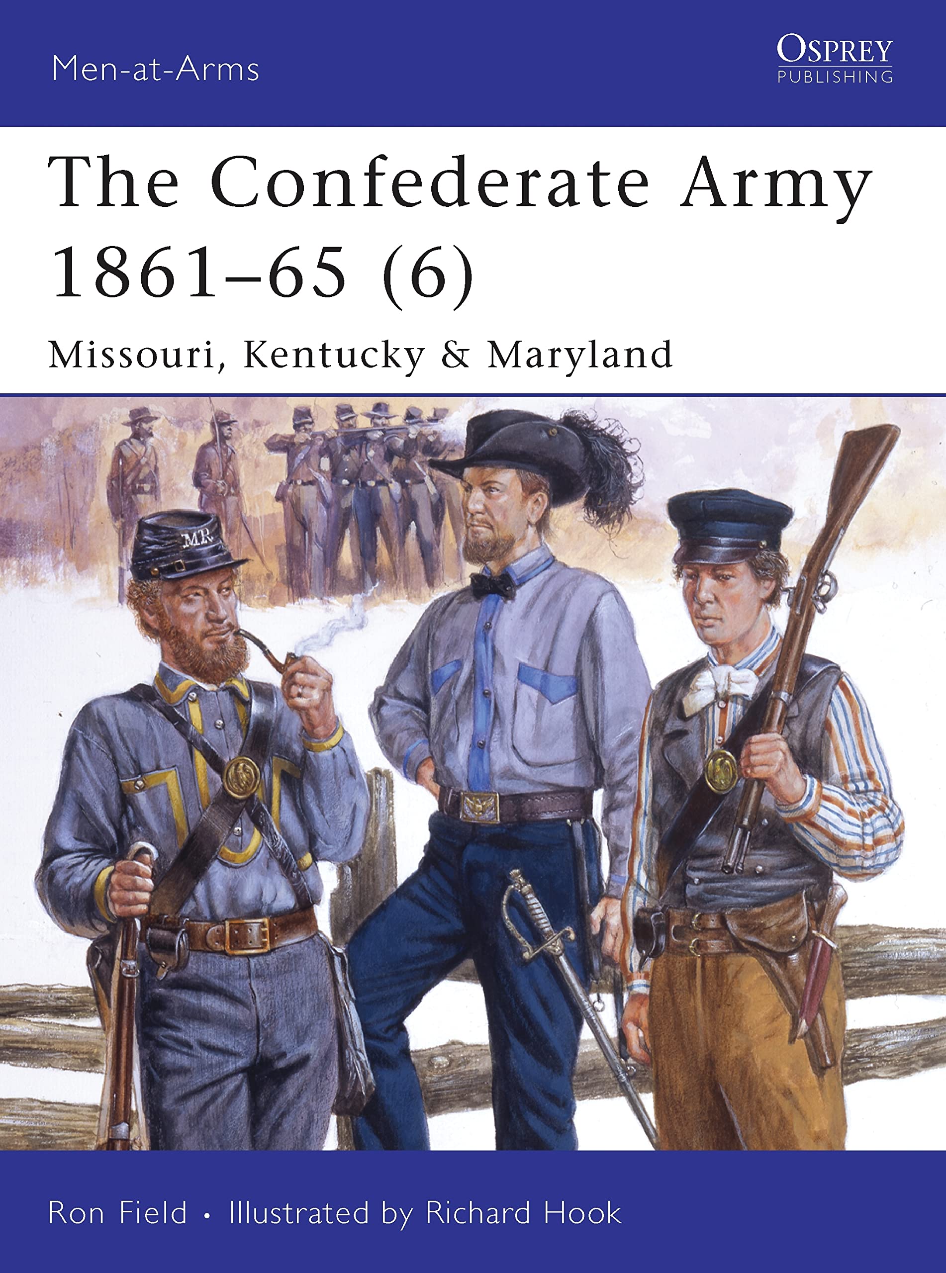 The Confederate Army 1861-65: Missouri, Kentucky & Maryland (Men-at-arms Series, 446, Band 446) Social Sciences