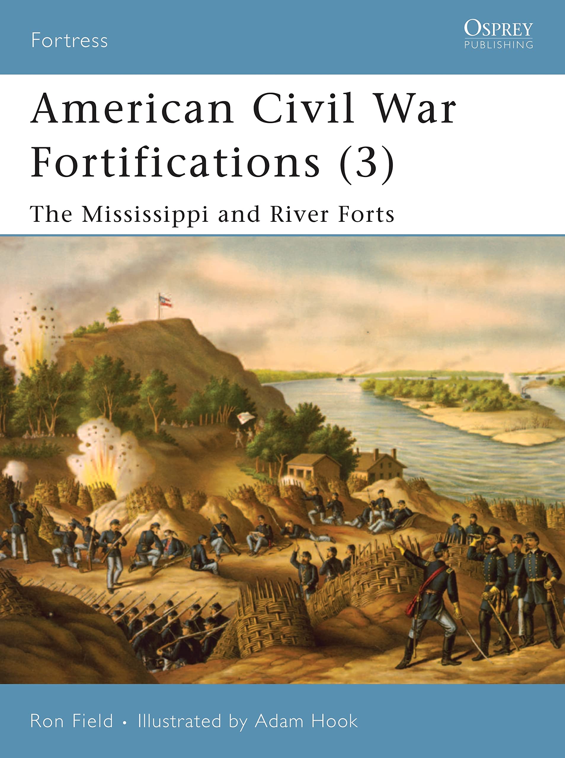 American Civil War Fortifications 3: The Mississippi and River Forts book