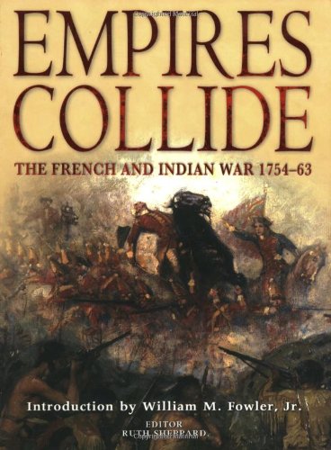Empires Collide: The French and Indian War 1754-63 (General Military) Social Sciences