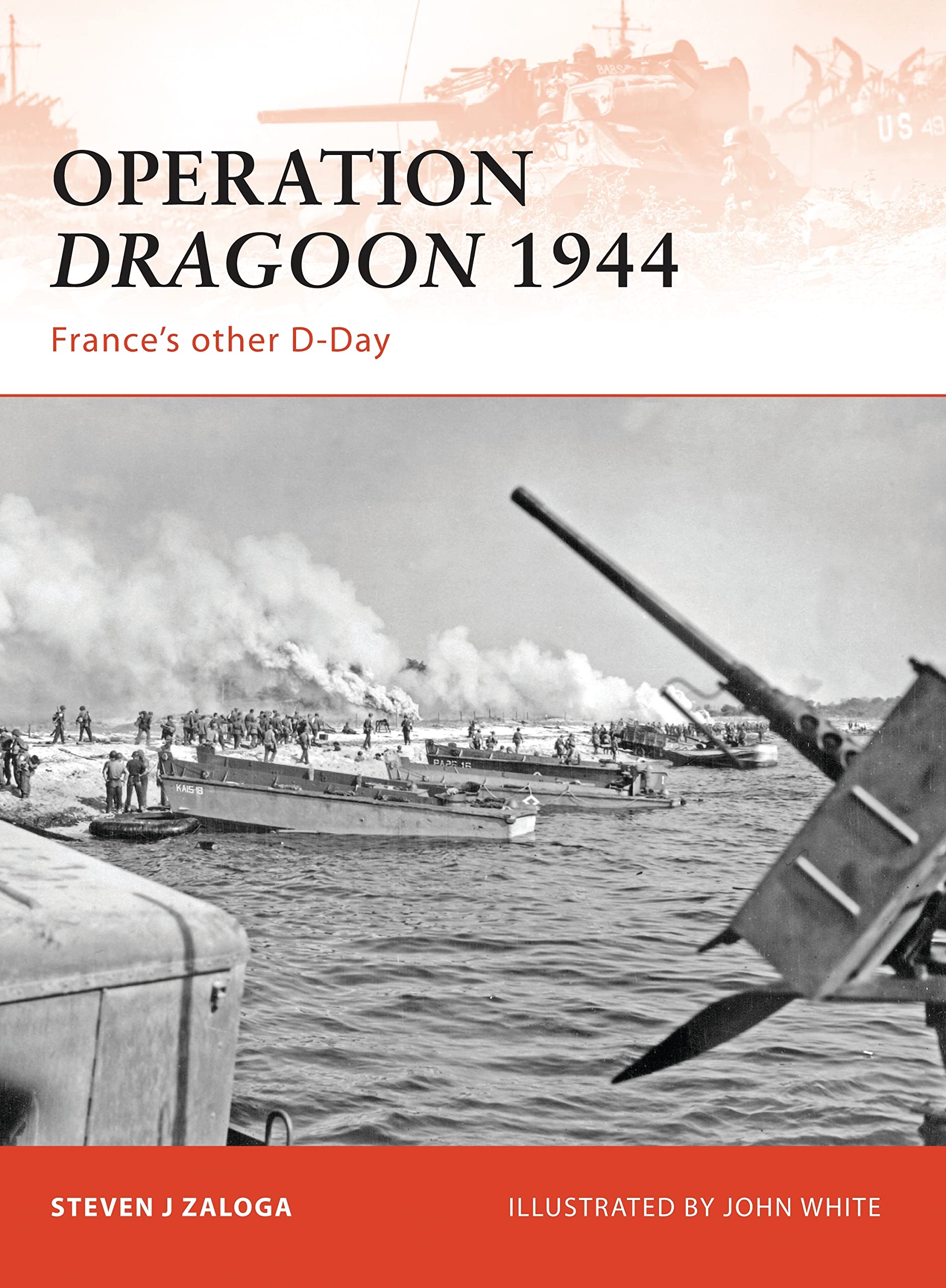 Operation Dragoon 1944: France’s other D-Day (Campaign, Band 210) Social Sciences