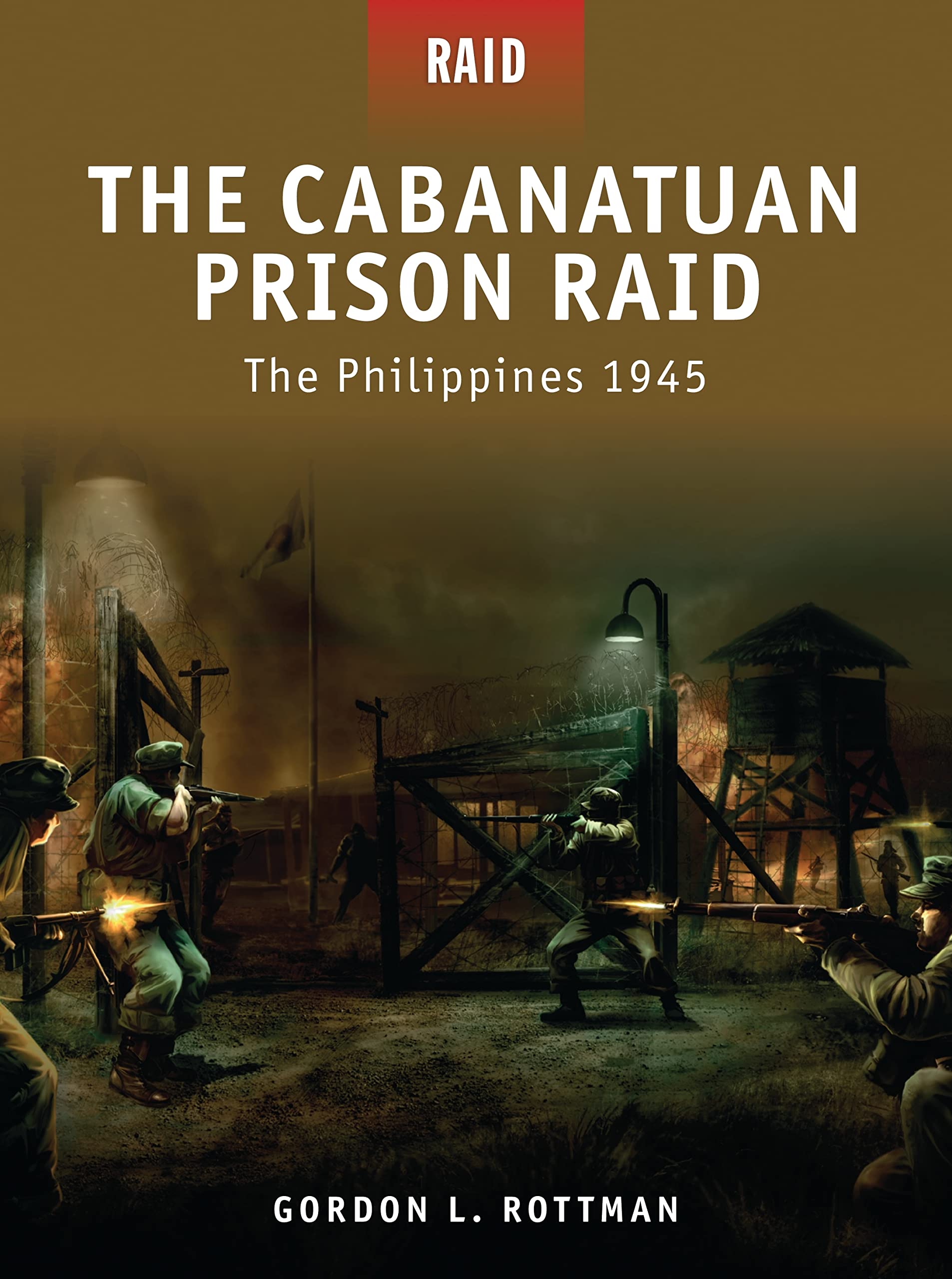 The Cabanatuan Prison Raid -the Philippines 1945 Social Sciences