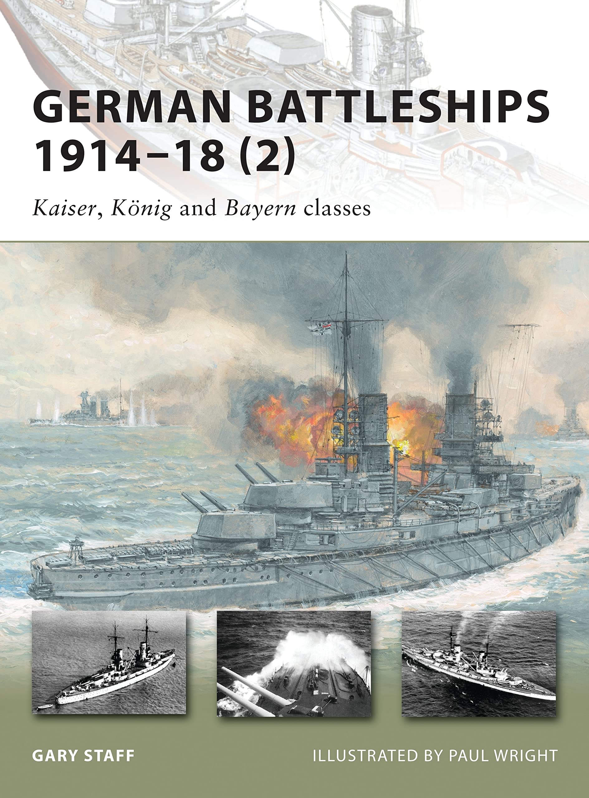 German Battleships 1914-18 2: Kaiser, Konig and Bayern Classes (New Vanguard, 167, Band 167) Social Sciences