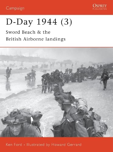 D-Day 1944 (3): Sword Beach & the British Airborne Landings (Campaign (Osprey Publishing)) Books