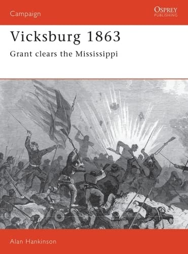 Vicksburg 1863: Grant Clears the Mississippi Media & Communication