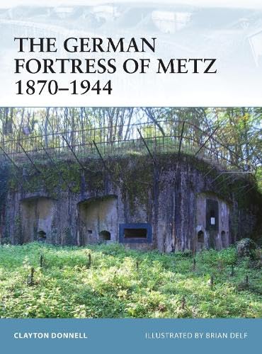 The German Fortress of Metz 1870-1944 Books