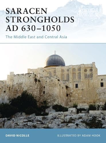 Saracen Strongholds AD 630-1050: The Middle East and Central Asia Media & Communication