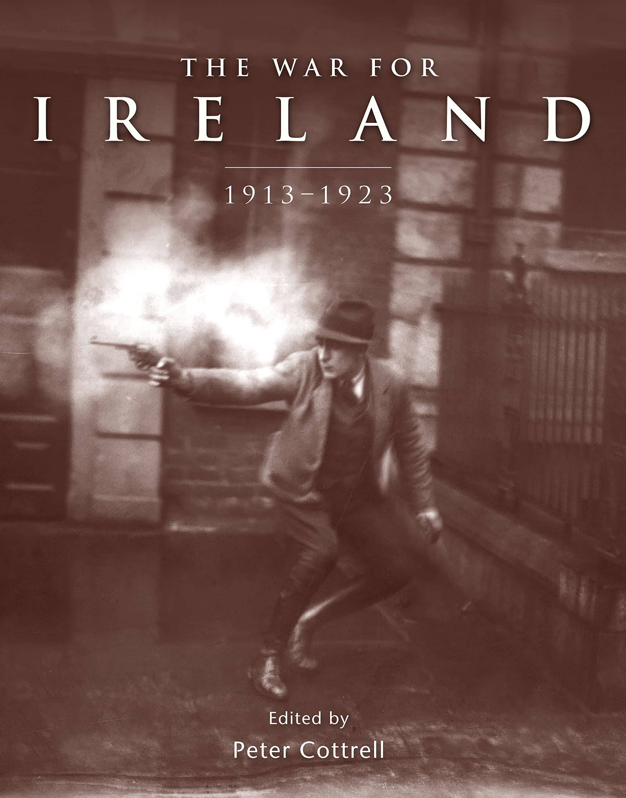 The War for Ireland: 1913-1923 book