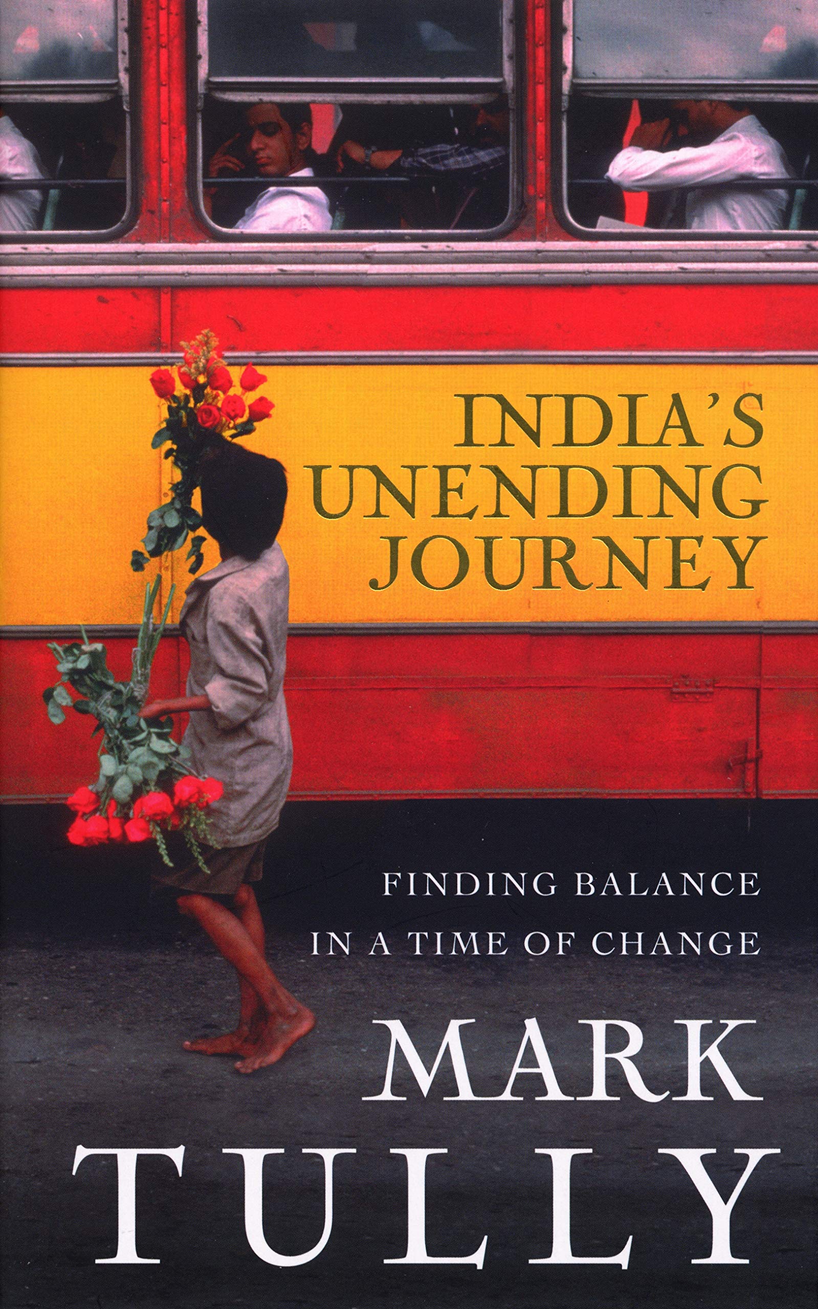 India's Unending Journey: Finding Balance in a Time of Change Politics & History