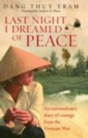 Last Night I Dreamed of Peace: An Extraordinary Diary of Courage from the Vietnam War Science