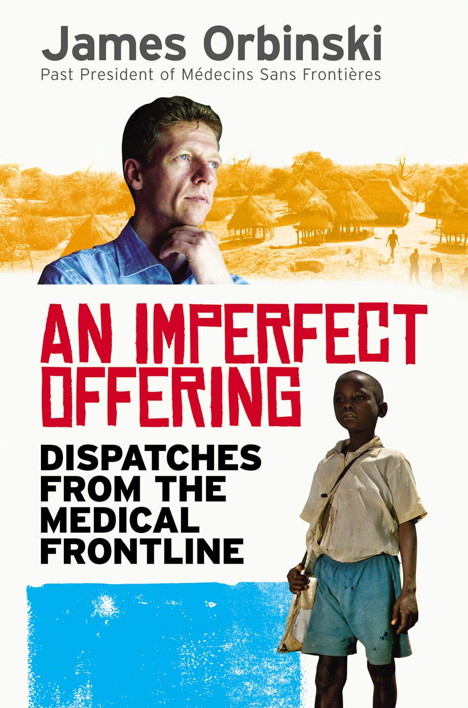 An Imperfect Offering: Humanitarian Action in the Twenty-First Century Medicine