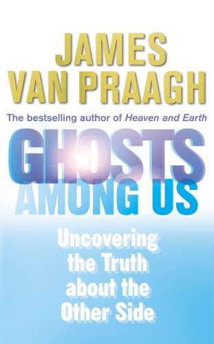 Ghosts Among Us: Uncovering the Truth About the Other Side Religion & Esotericism