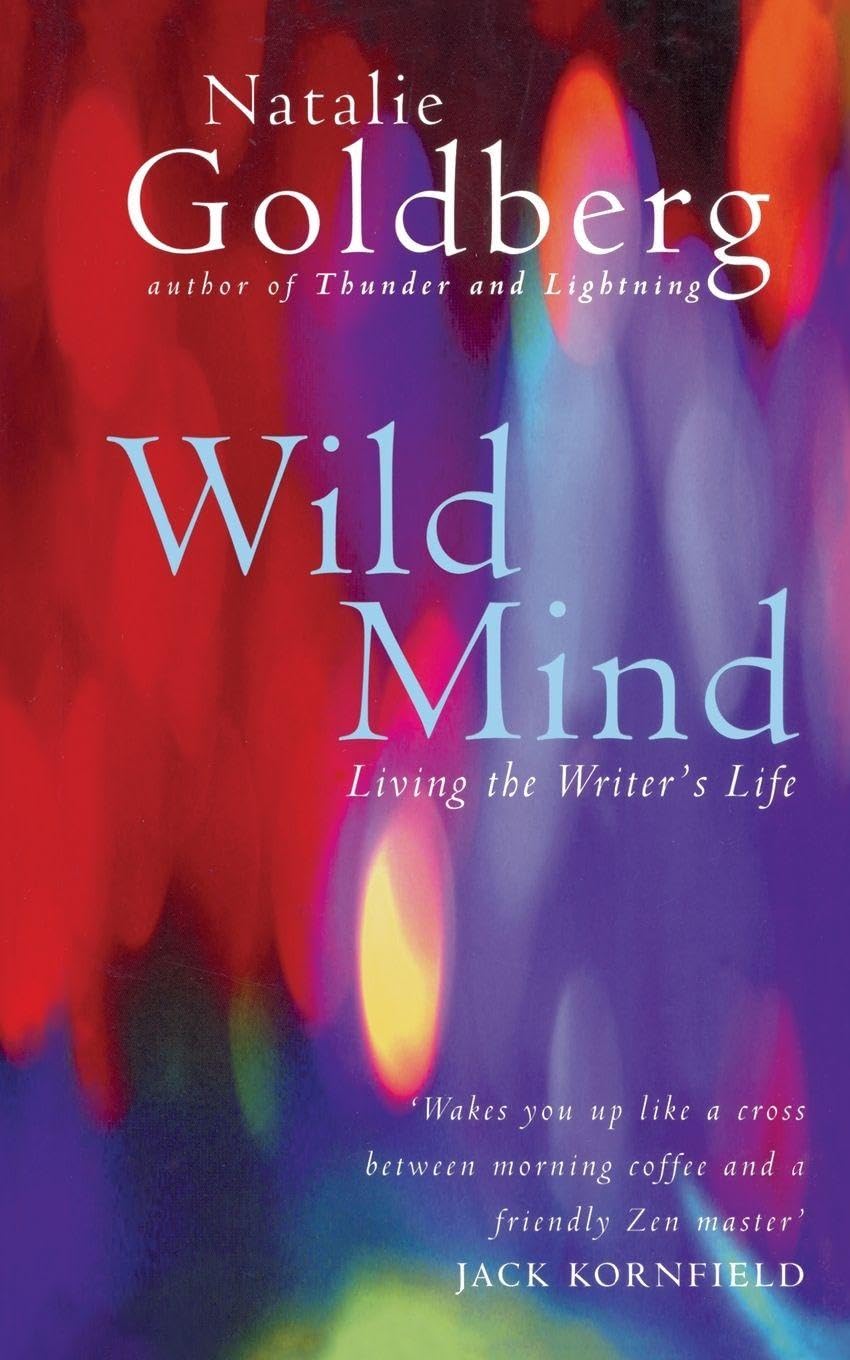 Wild Mind: Living the Writer's Life Media & Communication