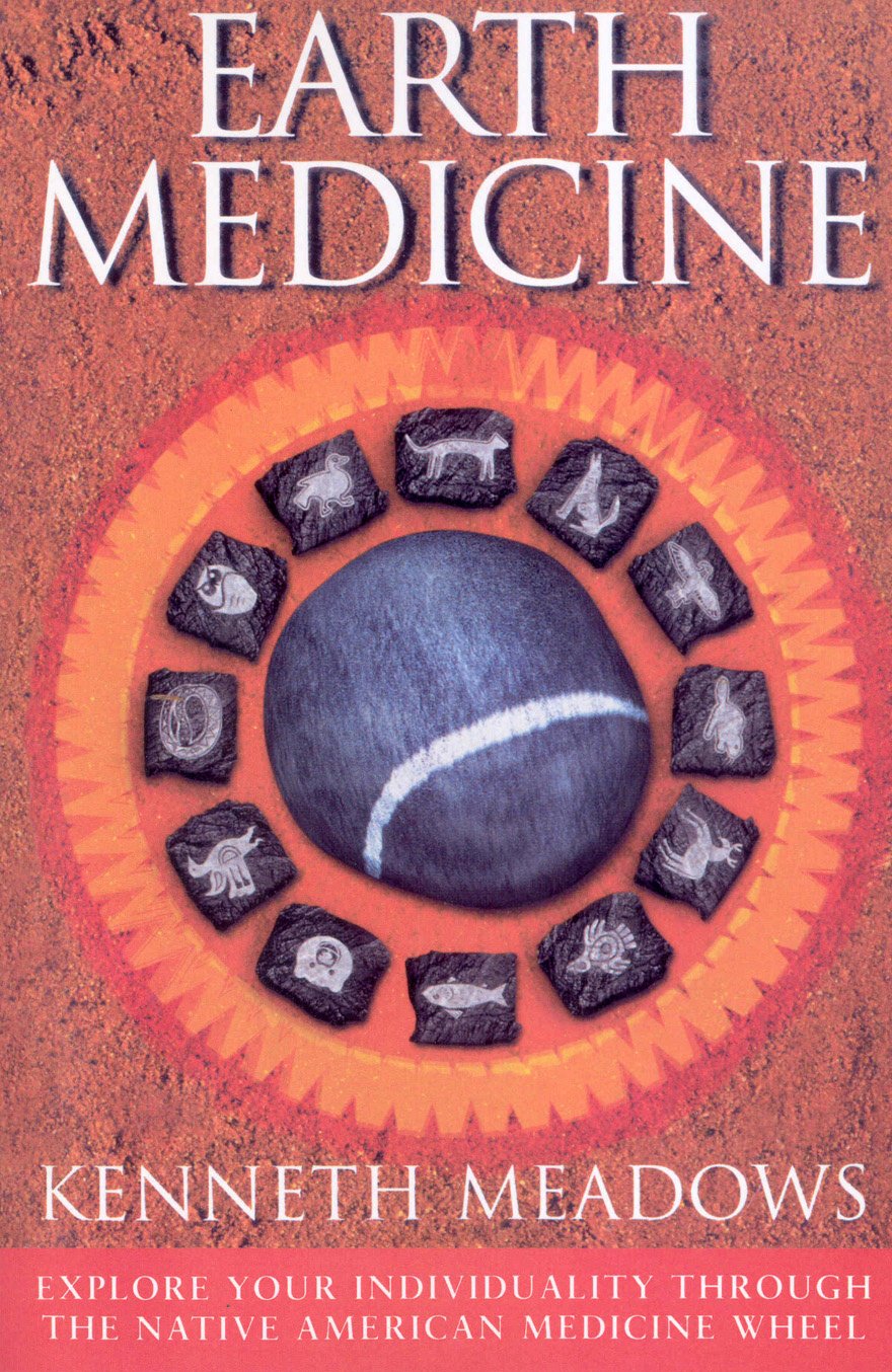Earth Medicine: Explore Your Individuality Through the Native American Medicine Wheel book