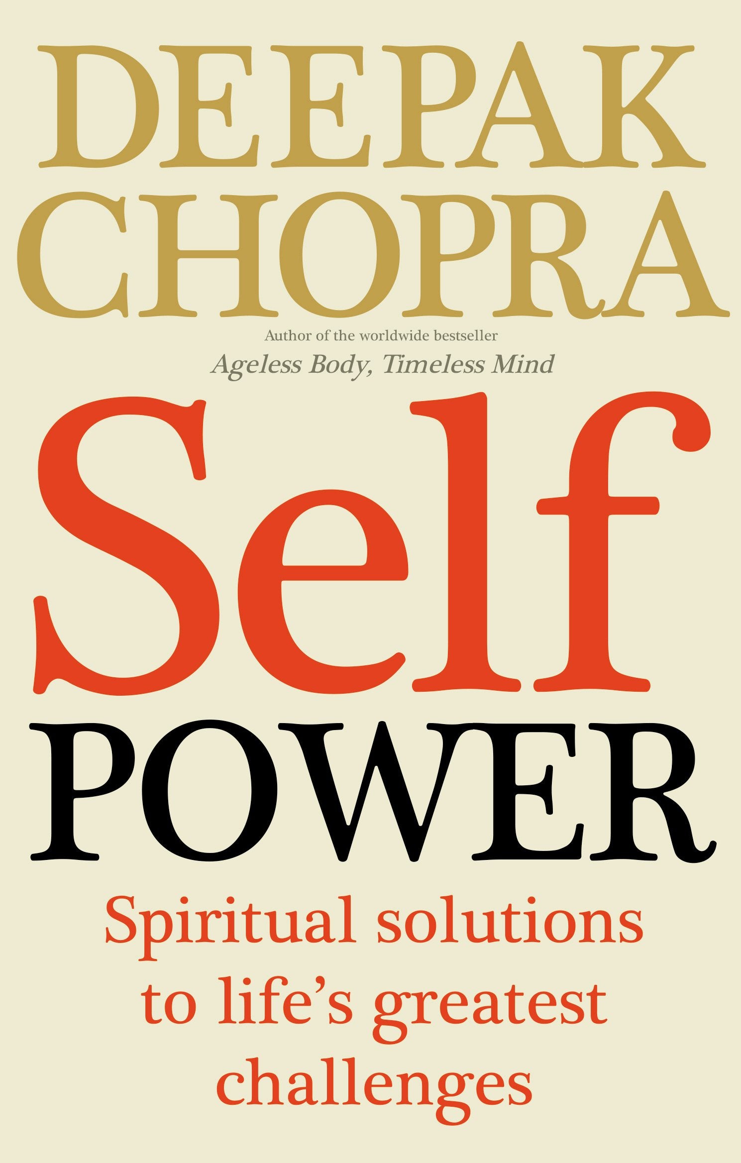 Self Power: Spiritual Solutions to Life's Greatest Challenges Business, Finance & Career