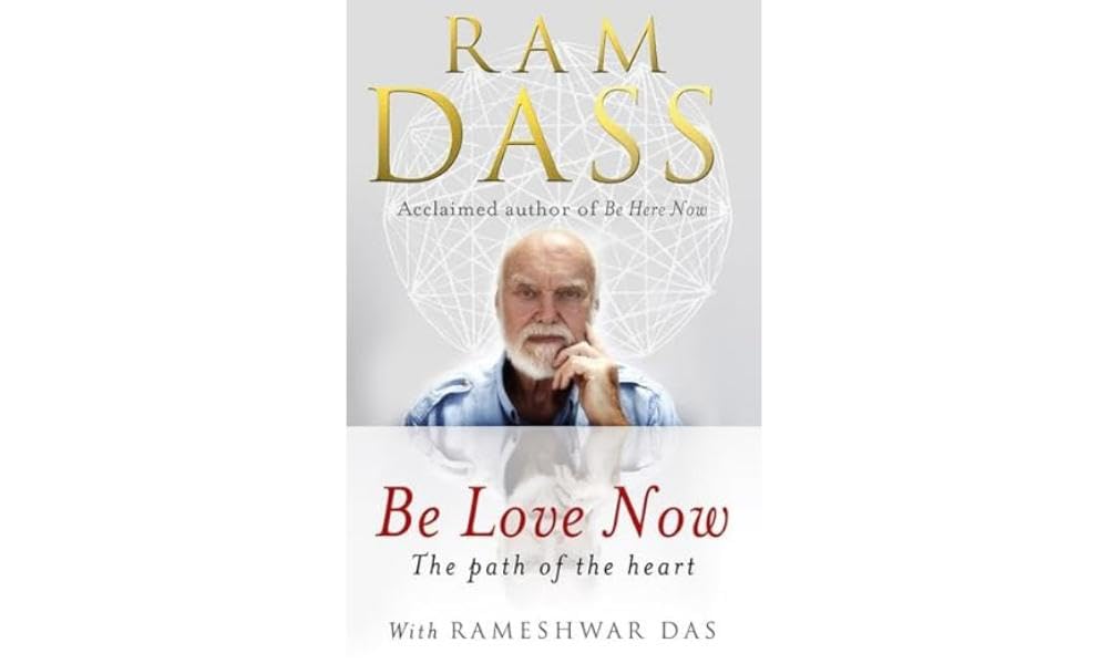 Be Love Now: The Path of the Heart book