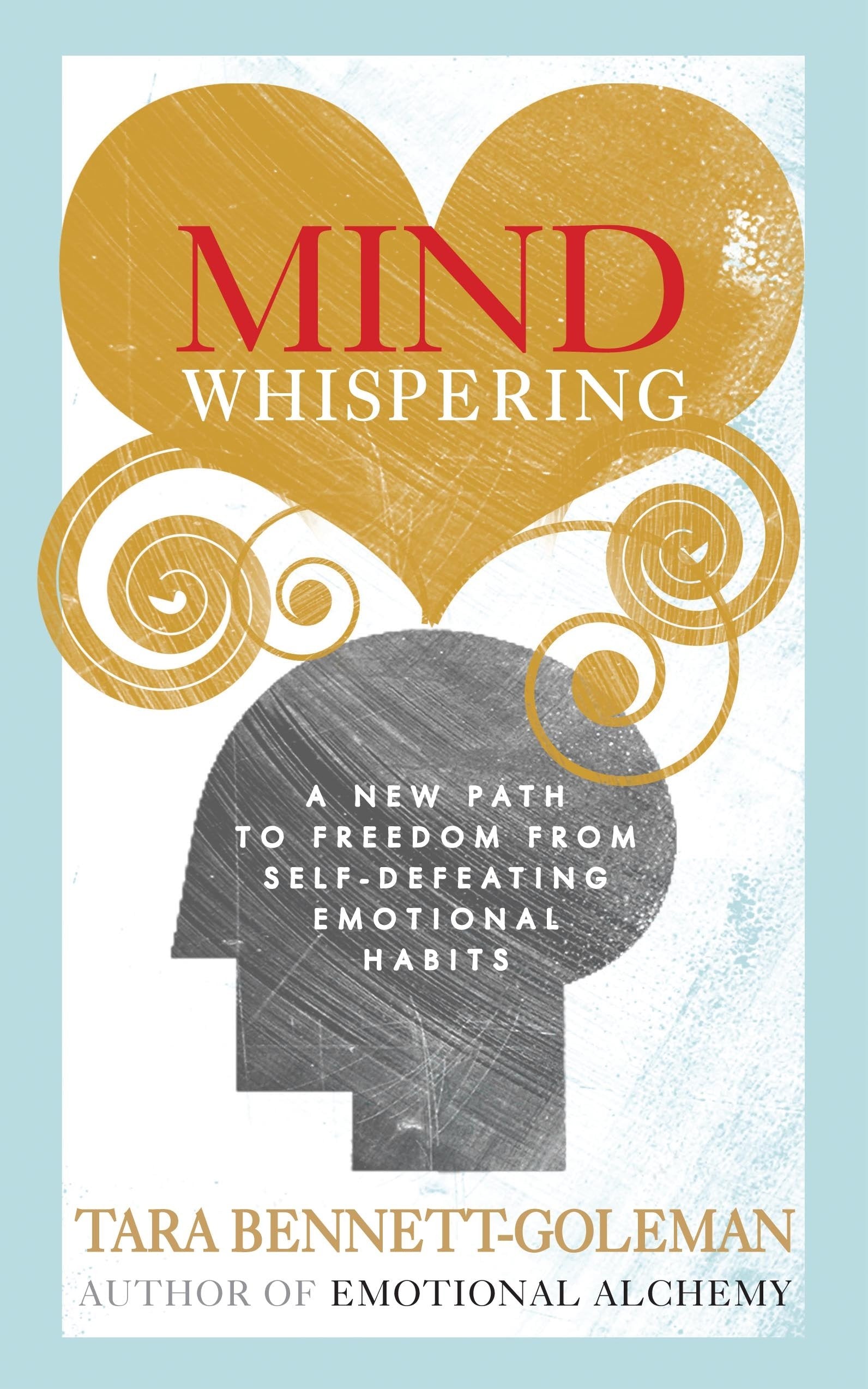 Mind Whispering: A new map to freedom from self-defeating emotional habits Lifestyle