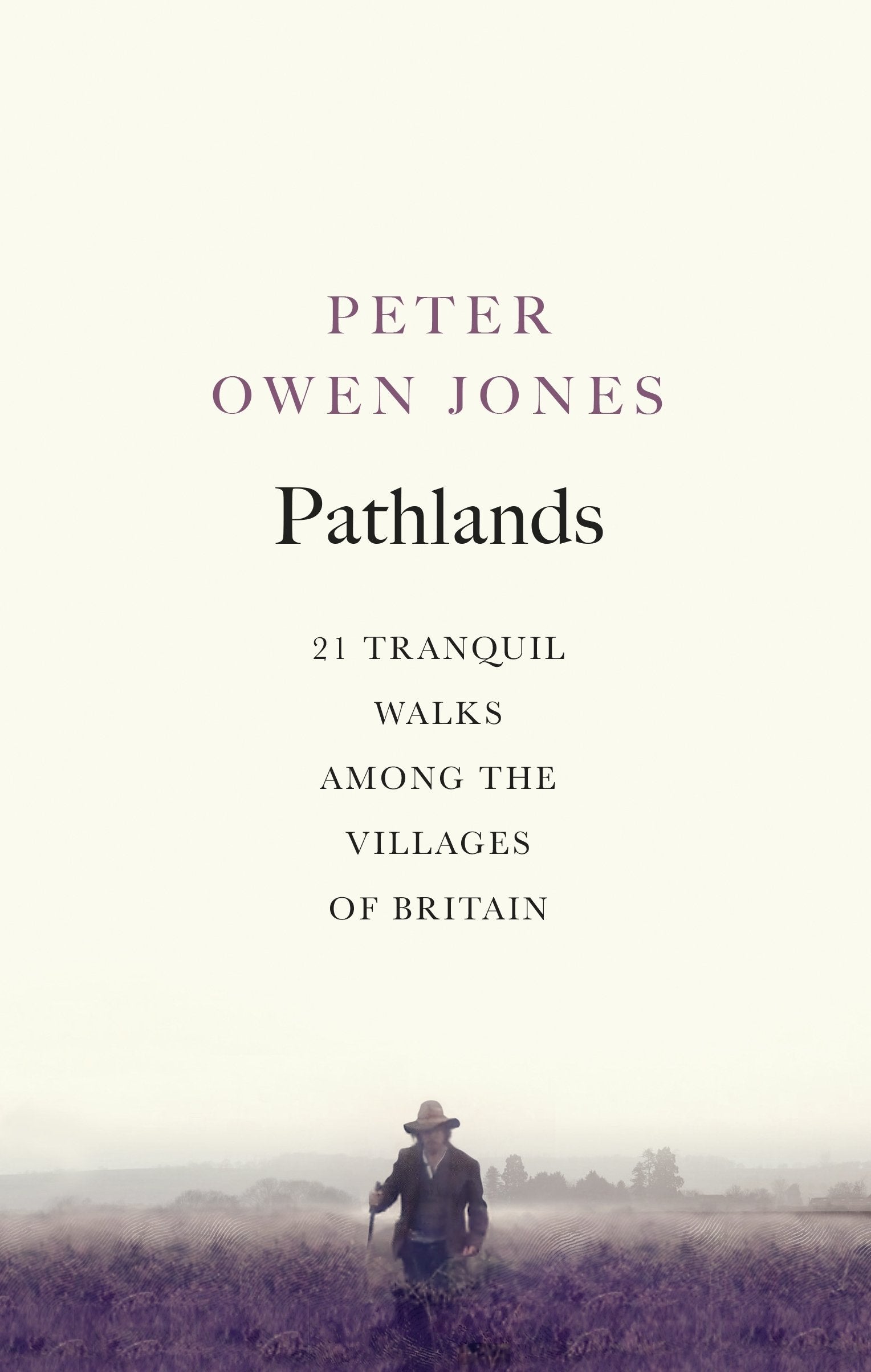 Pathlands: 21 Tranquil Walks Among the Villages of Britain Mathematics