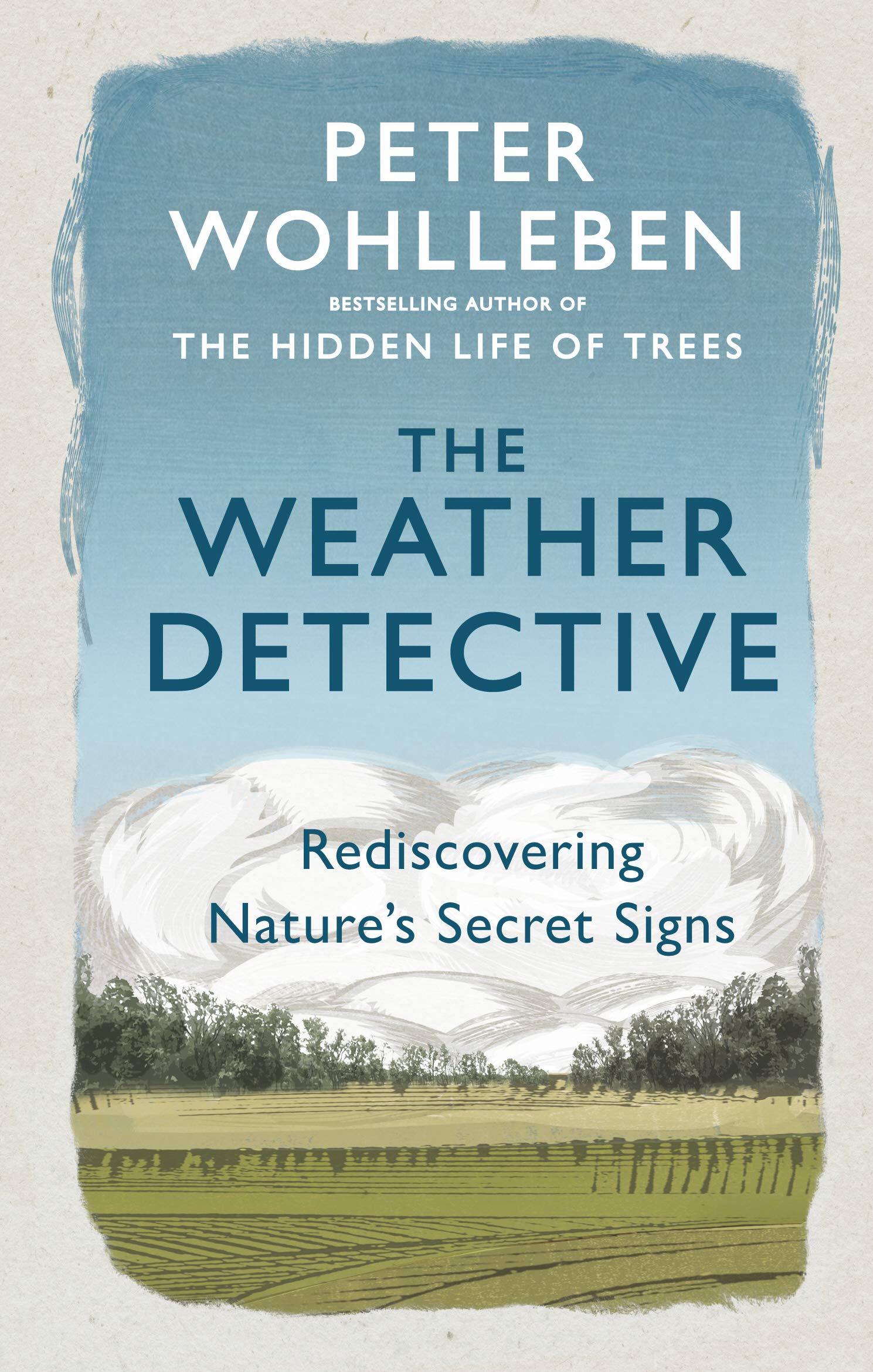 The Weather Detective: Rediscovering Nature’s Secret Signs Geology & Geography