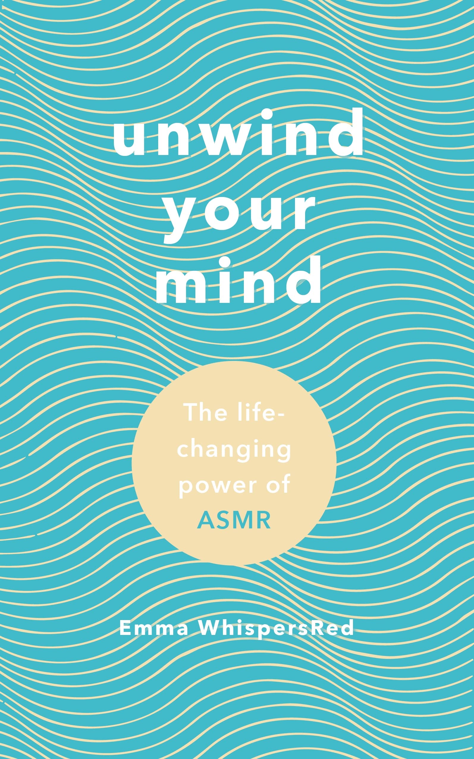 Unwind Your Mind: The life-changing power of ASMR Business, Finance & Career