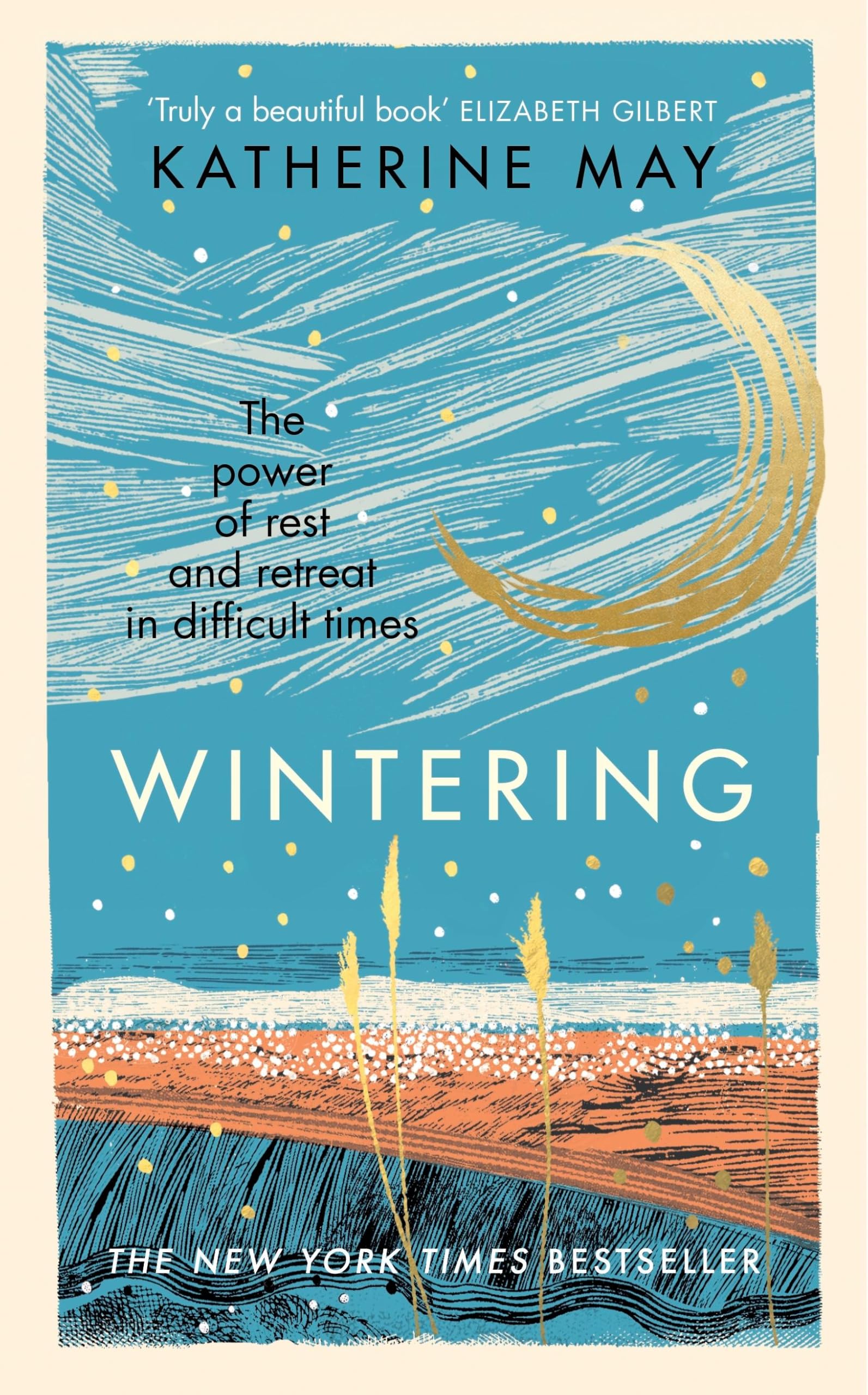 Wintering: The life-changing Sunday Times bestseller Art & Literature