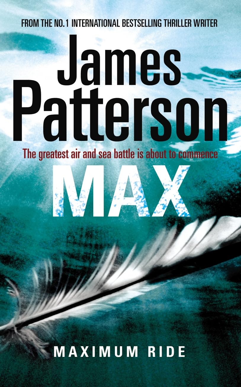 Maximum Ride: Max: The greatest air and sea battle is about to commence Action & Adventure