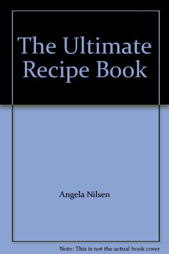The Ultimate Recipe Book book