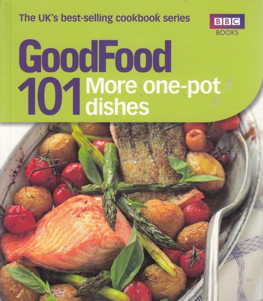 Good Food: More One-Pot Dishes: Triple-tested Recipes (Good Food 101) Leisure, Home & Garden