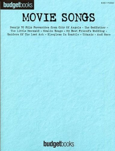Movie Songs: Nearly 70 Film Favourites from City Of Angels - The Godfather - The Little Mermaid - Moulin Rouge - My Best Friend's Wedding - Raiders Of ... Seattle - Titanic - And More. For Easy Piano Sheet Music