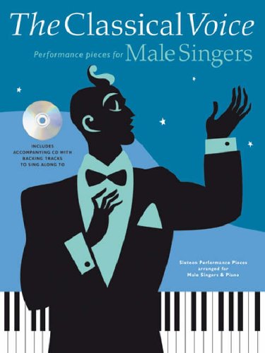 The Classical Voice for Male Singers Voice & Piano Sheet Music