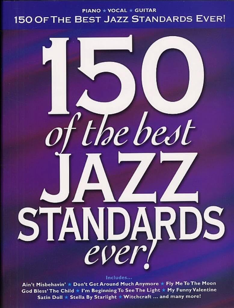 150 Of The Best Jazz Standards Ever Sheet Music