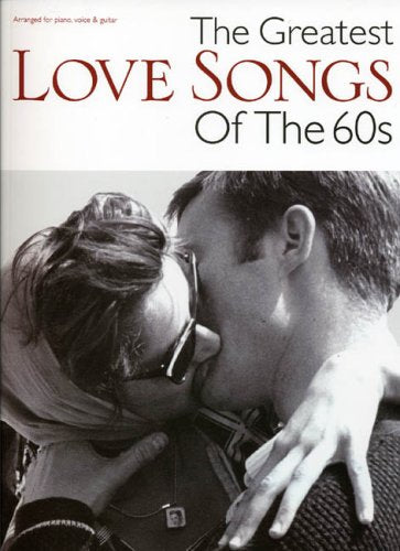 The Greatest Love Songs Of The 60S (Pvg)Music Book book