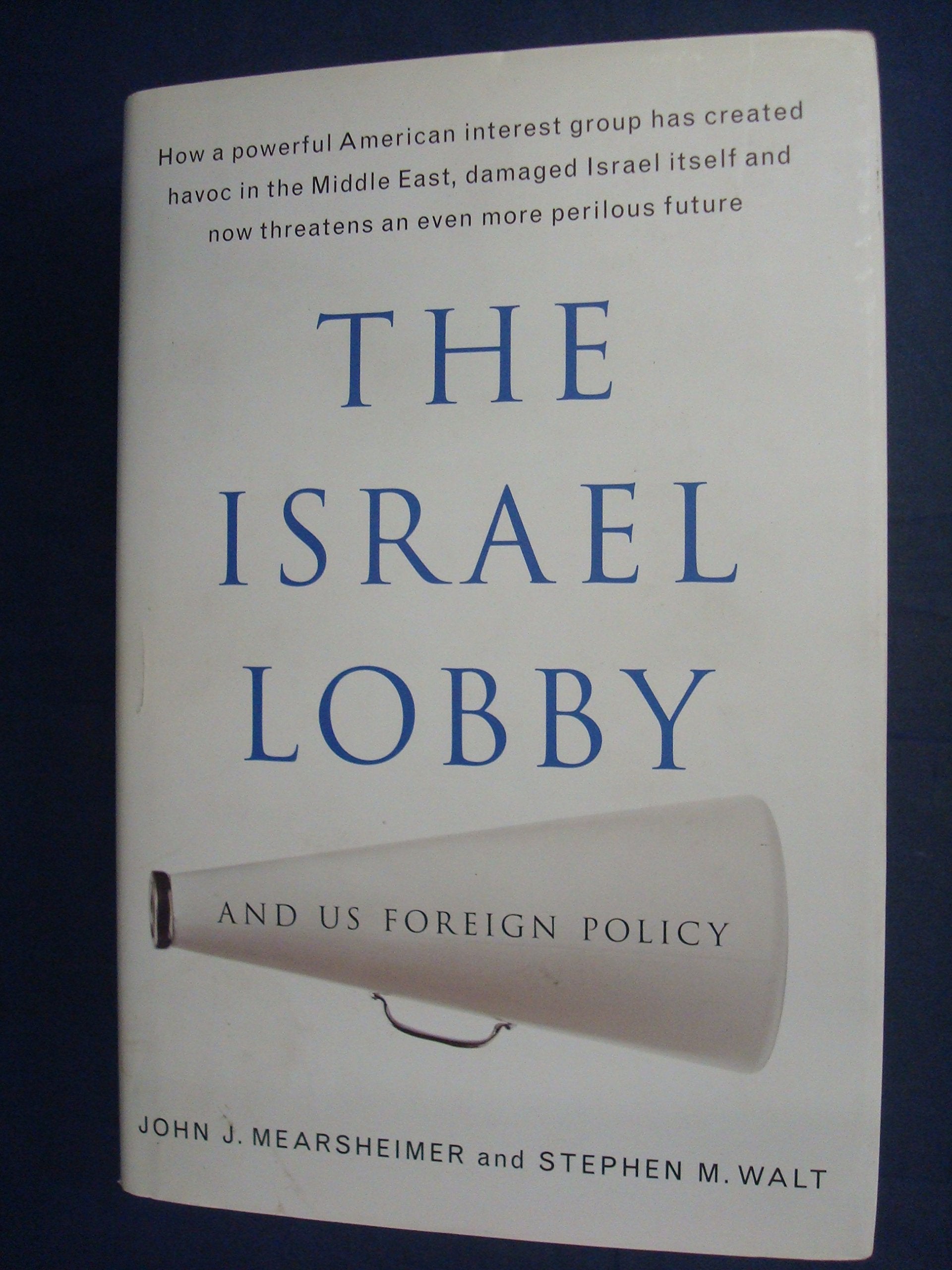 The Israel Lobby and US Foreign Policy Politics & History