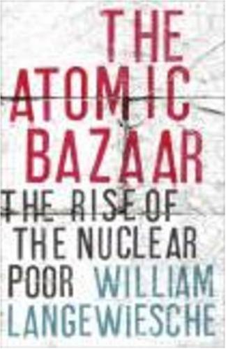 The Atomic Bazaar: Dispatches from the Underground World of Nuclear Trafficking Law
