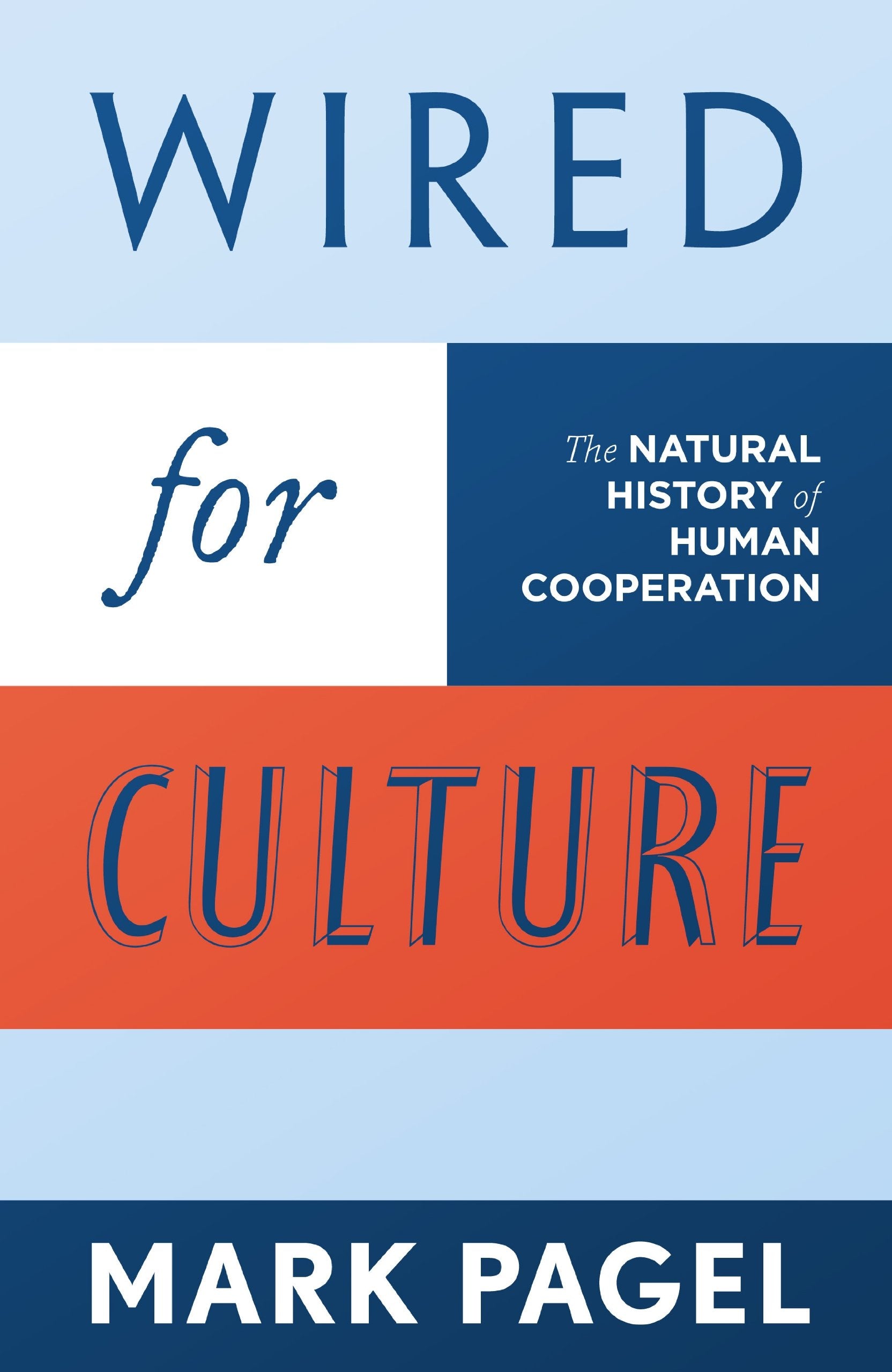 Wired for Culture: The Natural History of Human Cooperation General education