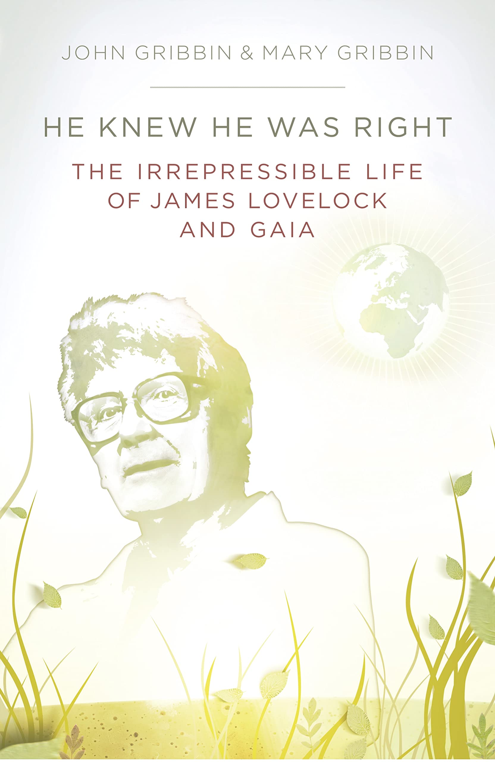 He Knew He Was Right: The Irrepressible Life of James Lovelock and Gaia Sports