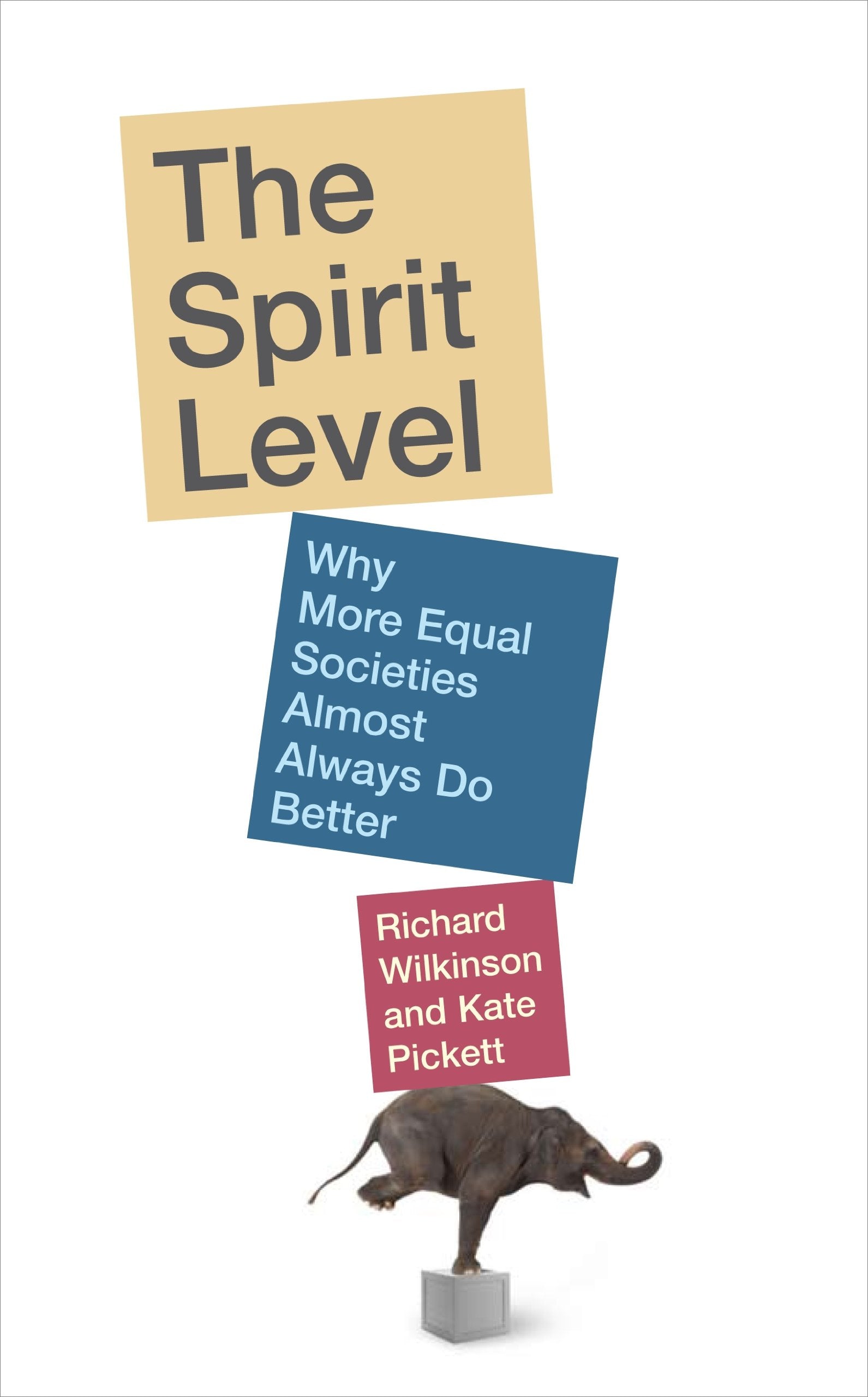 The Spirit Level: Why More Equal Societies Almost Always Do Better Law