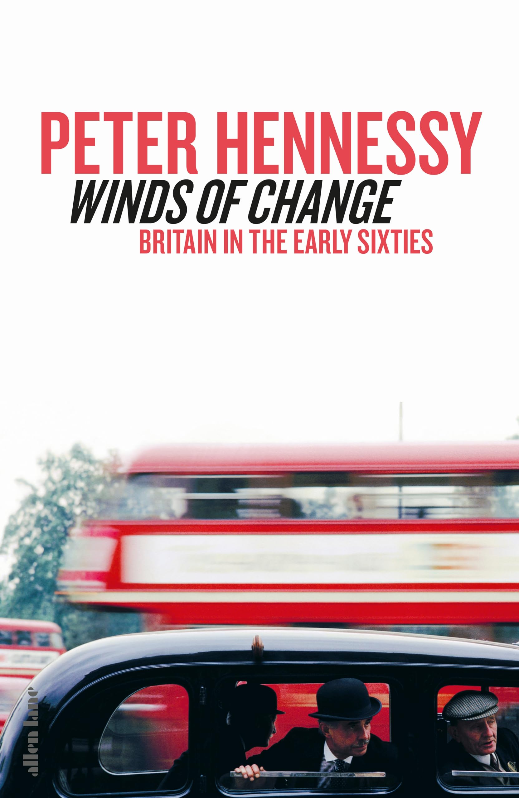 Winds of Change: Britain in the Early Sixties Business, Finance & Career