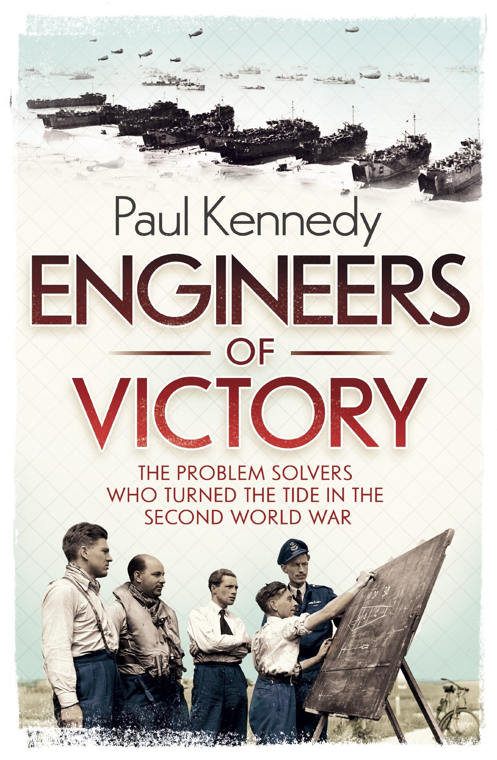 Engineers of Victory: The Problem Solvers who Turned the Tide in the Second World War Social Sciences