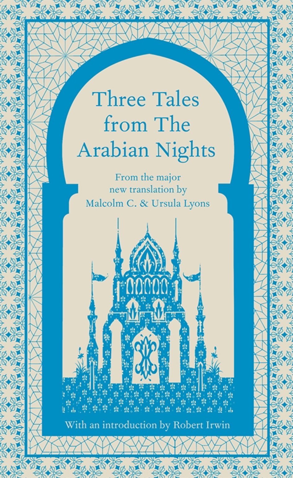 Three Tales from the Arabian Nights: With an introduction by Robert Irwin Fairy Tales & Legends