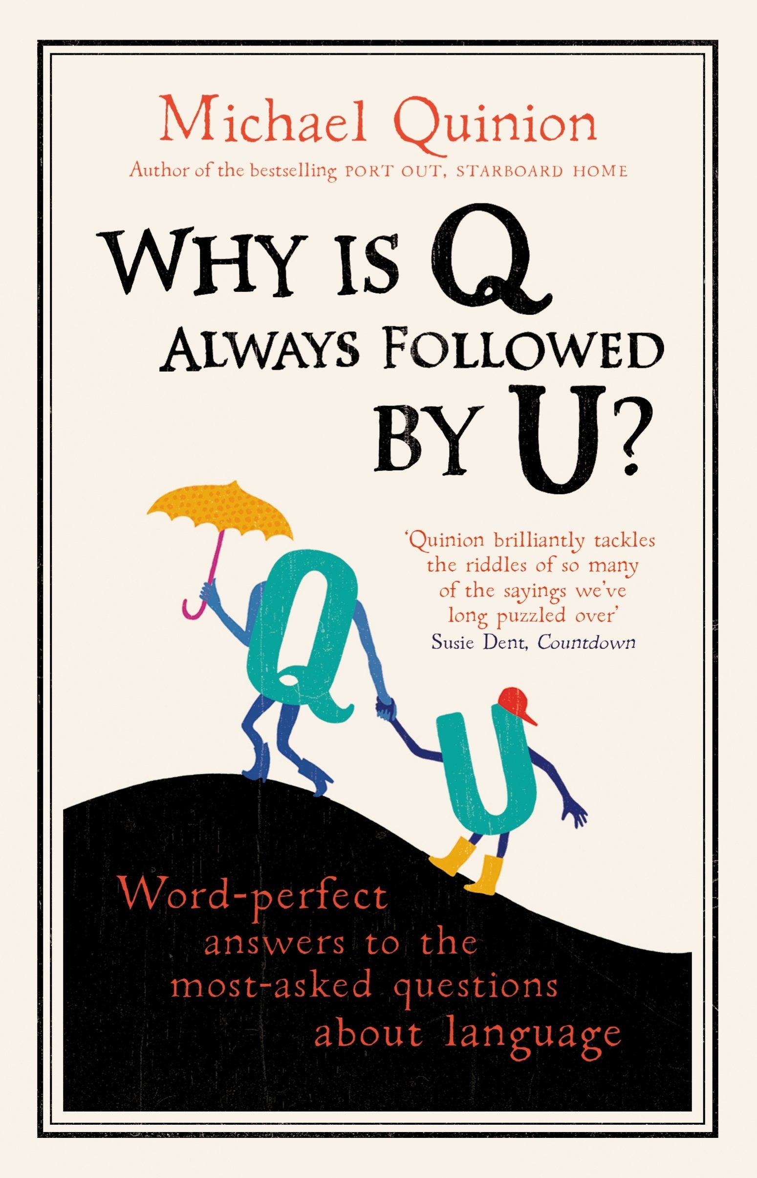 Why is Q Always Followed by U?: Word-Perfect Answers to the Most-Asked Questions About Language Reference Books
