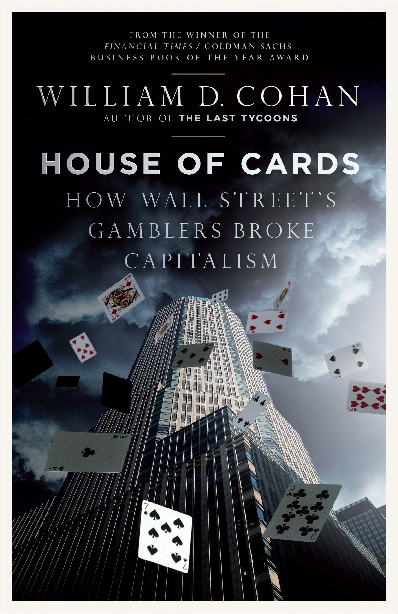 House of Cards: How Wall Street's Gamblers Broke Capitalism Law