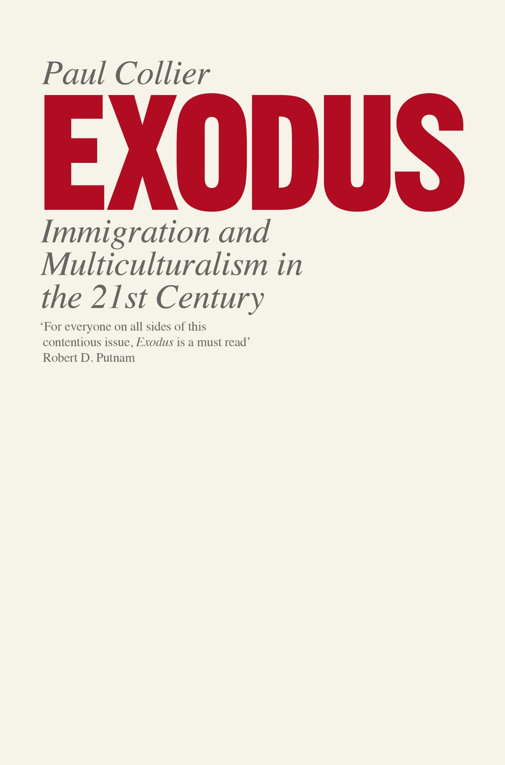Exodus: Immigration and Multiculturalism in the 21st Century Books