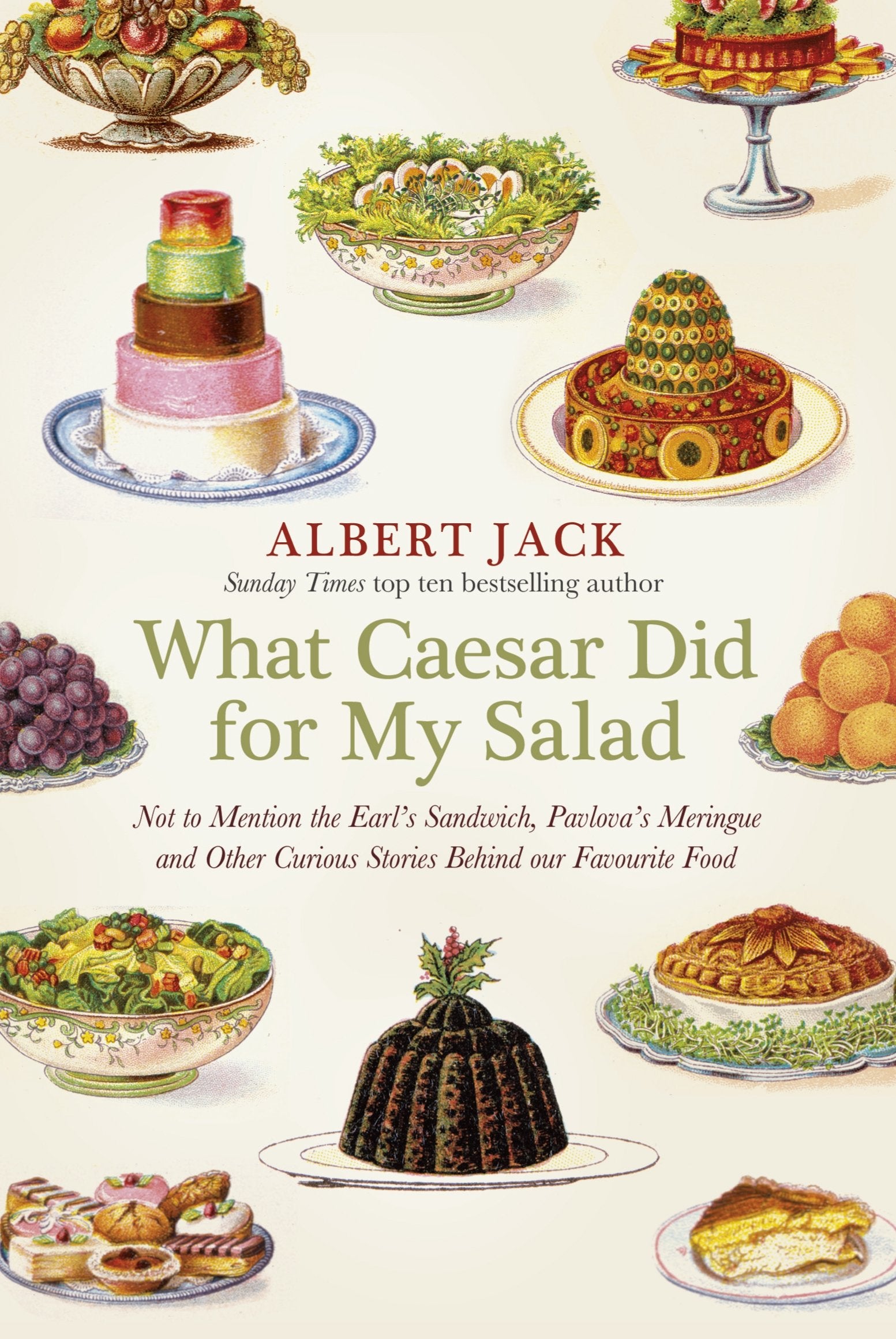 What Caesar Did For My Salad: The Secret Meanings of our Favourite Dishes Books