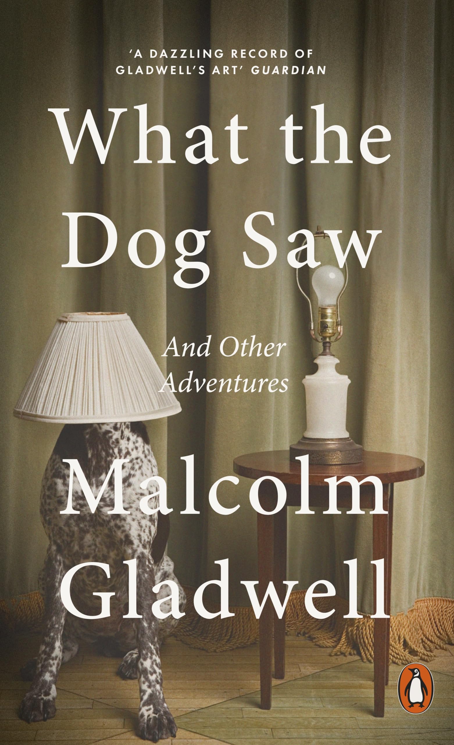 What the Dog Saw: And Other Adventures Lifestyle