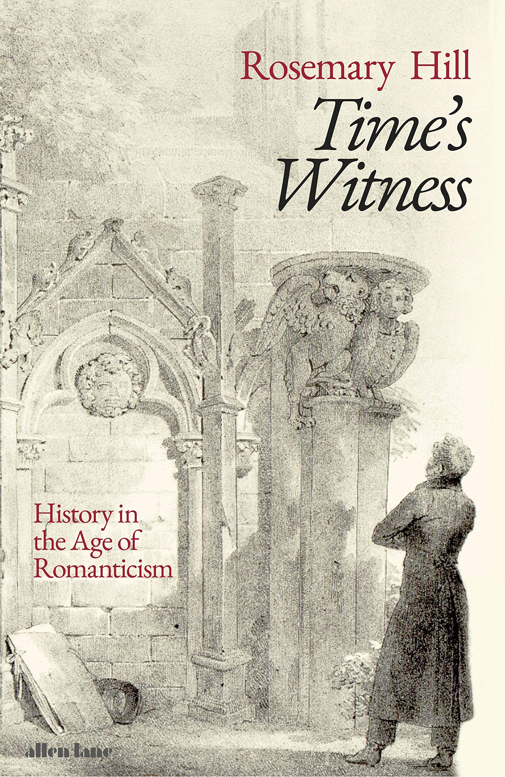 Time's Witness: History in the Age of Romanticism Politics & History