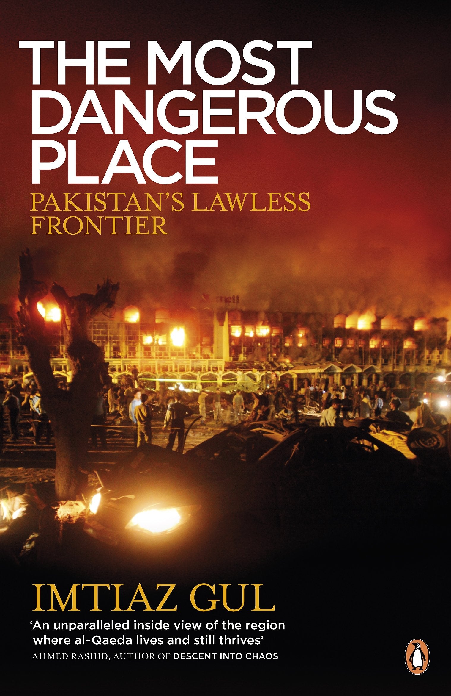 The Most Dangerous Place: Pakistan's Lawless Frontier book