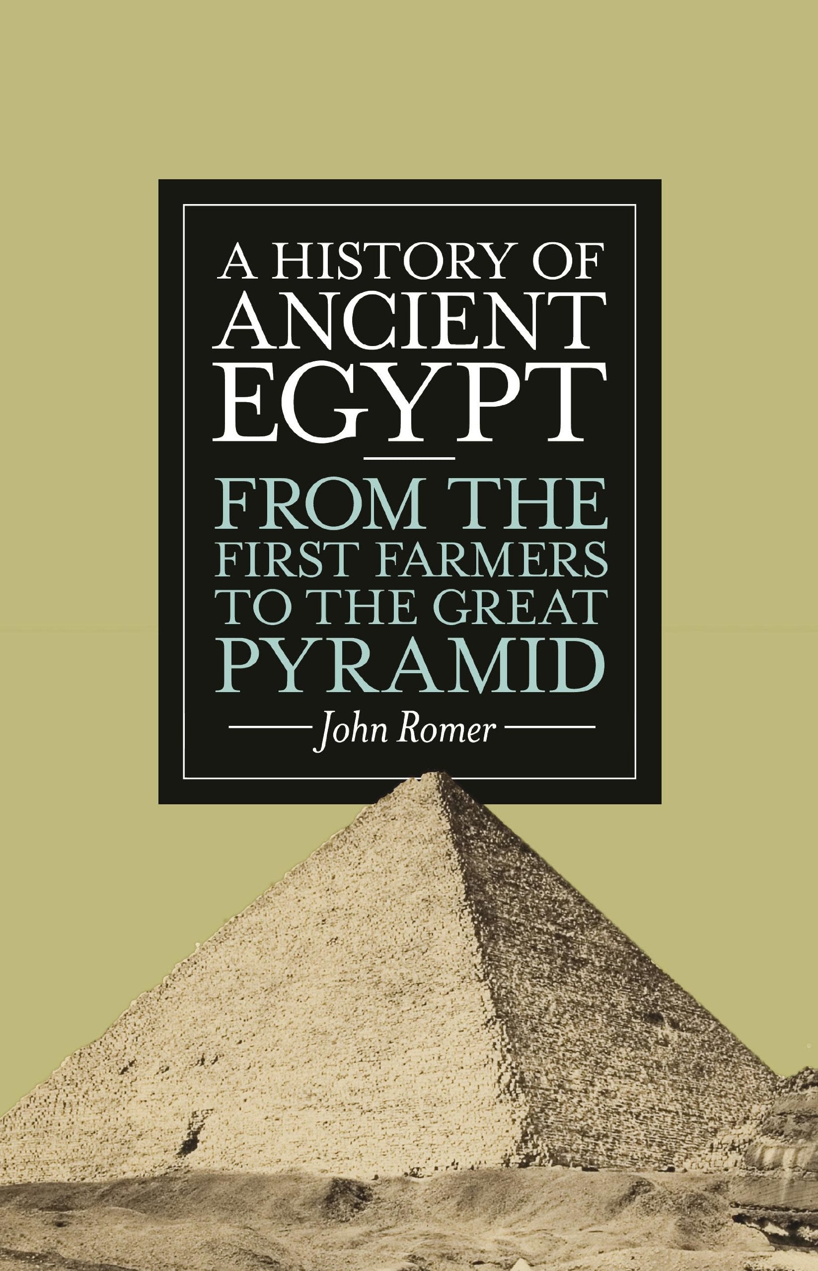 A History of Ancient Egypt: From the First Farmers to the Great Pyramid Politics & History