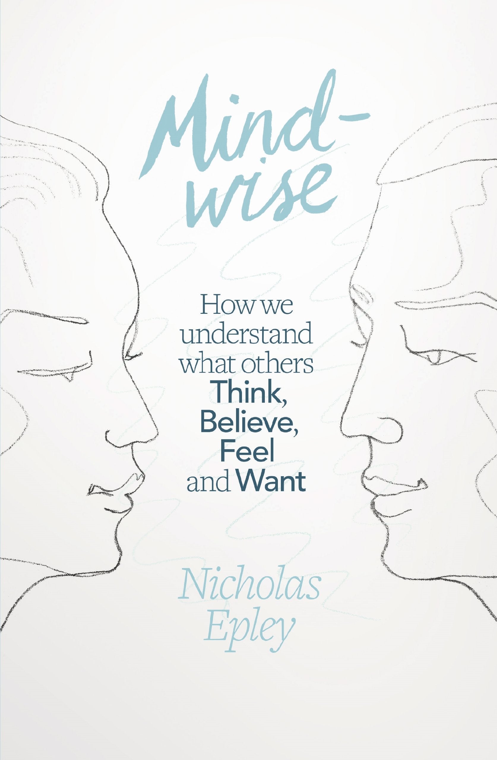 Mindwise: How We Understand What Others Think, Believe, Feel, and Want Lifestyle